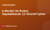 e-Devlet ile Evden Yapılabilecek 12 Önemli İşlem