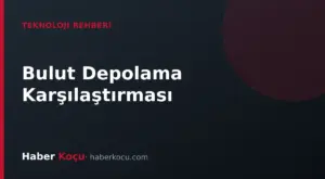 Bulut Depolama Karşılaştırması: Google Drive, iCloud, OneDrive ve Dropbox Ücretsiz Alanları Bulut Depolama Karşılaştırması: Google Drive, iCloud, OneDrive ve Dropbox Ücretsiz Alanları